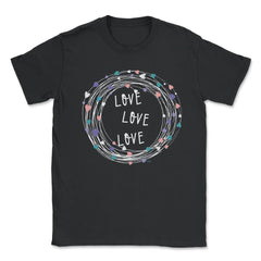 LOVE LOVE LOVE Valentine Gifts Unisex T-Shirt - Black