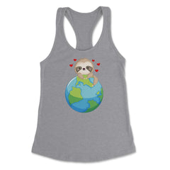 Love the Earth Sloth Earth Day Funny Cute Gift for Earth Day design - Heather Grey