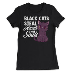 Black Cats Steal Hearts Not Souls Kawaii Black Kitten design - Women's Tee - Black