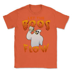 Let the boos flow Funny Halloween Ghost Unisex T-Shirt - Orange