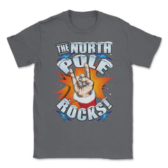 The North Pole Rocks Christmas Humor T-shirt Unisex T-Shirt - Smoke Grey