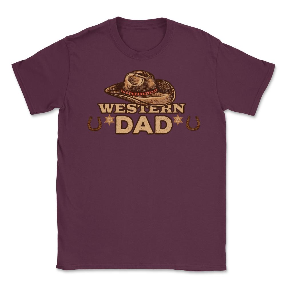 Western Dad Unisex T-Shirt - Maroon