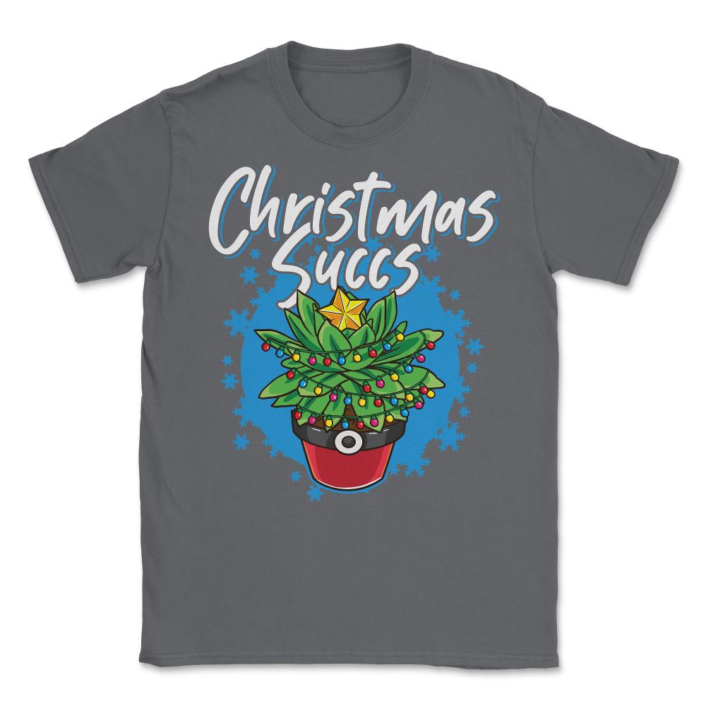 Christmas Succs Hilarious Xmas Succulents Pun graphic Unisex T-Shirt - Smoke Grey