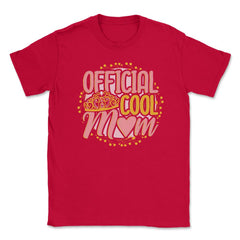 Official Cool Mom Unisex T-Shirt - Red