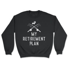 Funny My Retirement Plan Fishing Hunting Fishing Pole Deer graphic - Unisex Sweatshirt - Black
