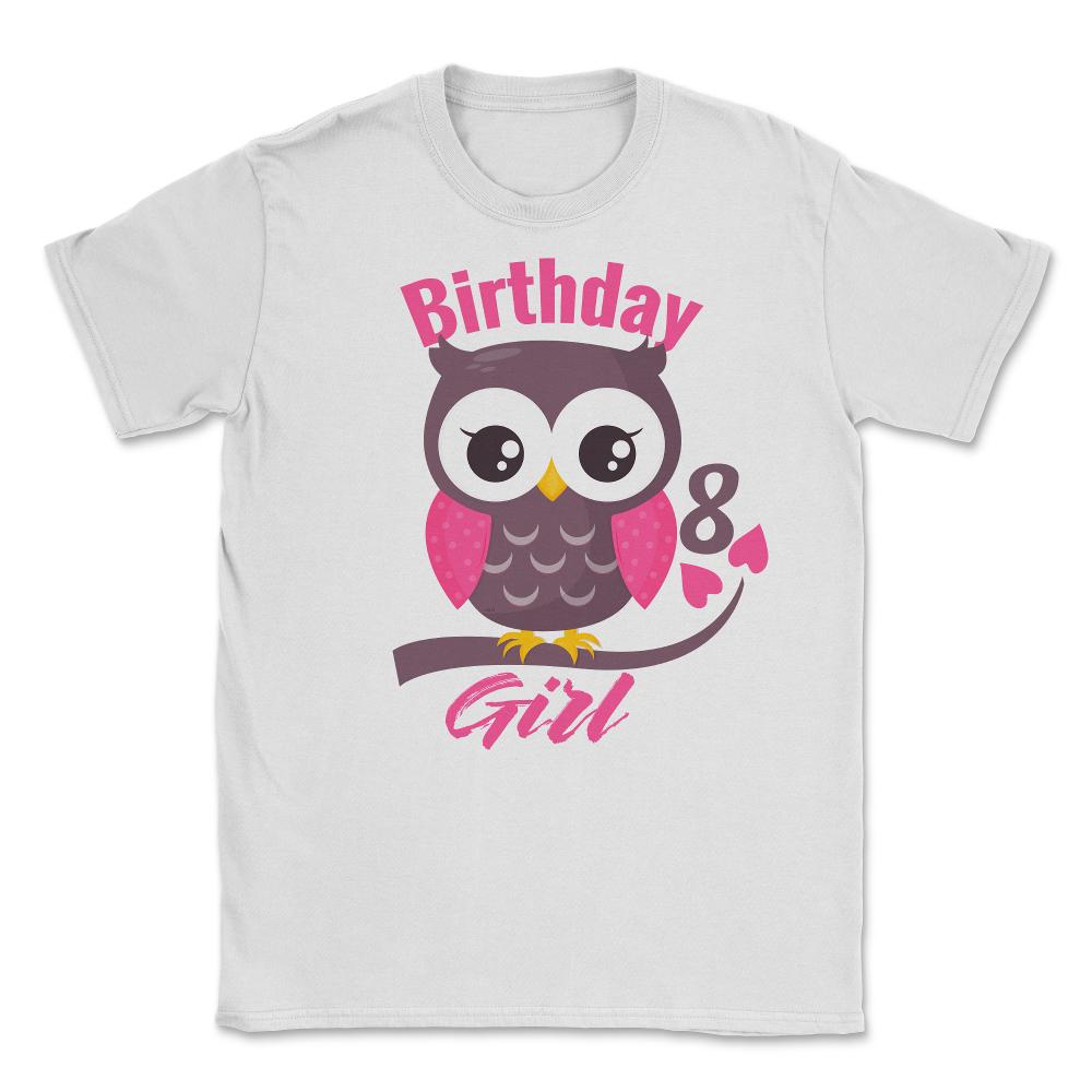 Owl on a tree branch Character Funny 8th Birthday girl design Unisex - White