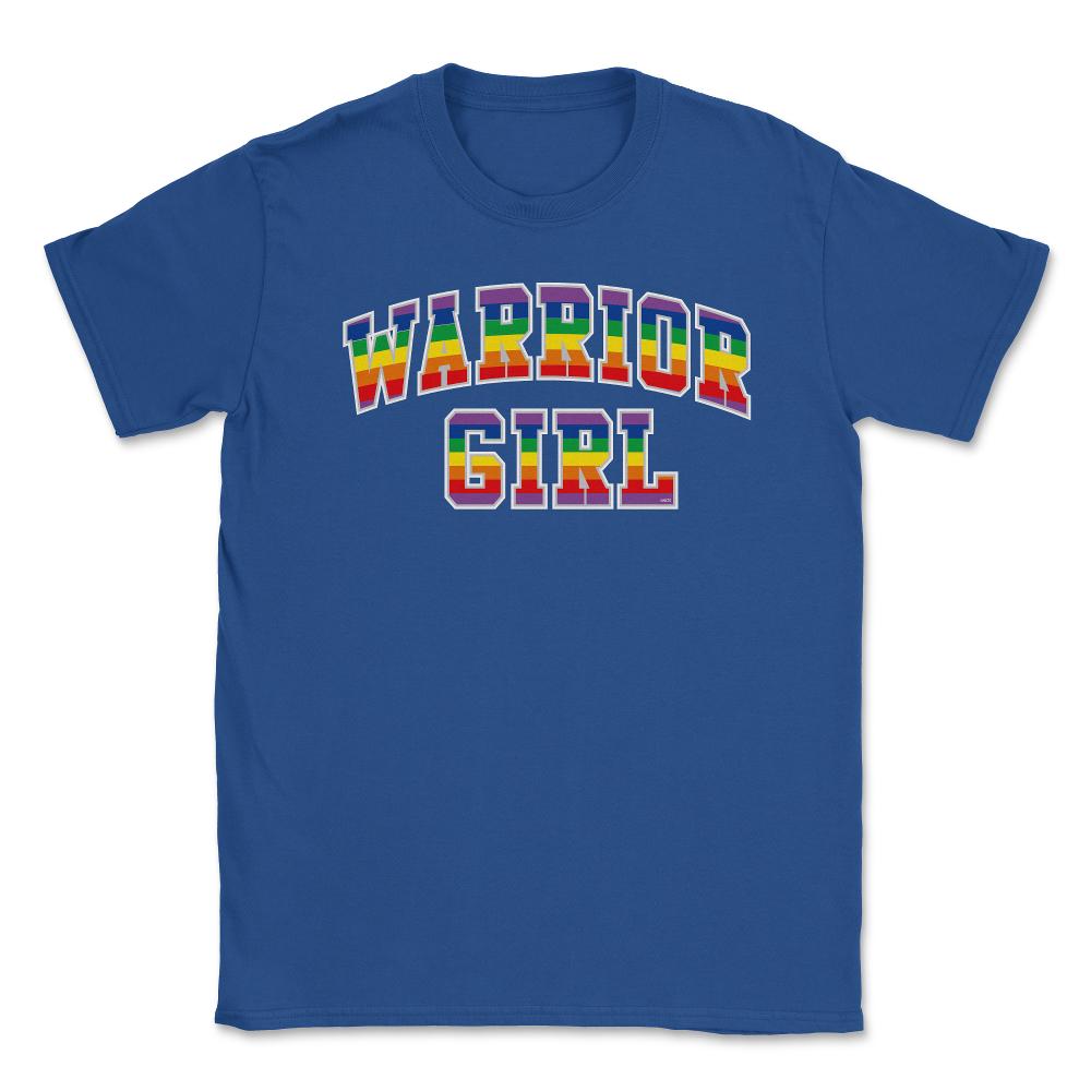 Warrior Girl Pride t-shirt Gay Pride Month Shirt Tee Gift Unisex - Royal Blue