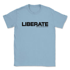 Liberate Otaku Anime Vintage by DOTC Unisex T-Shirt - Light Blue