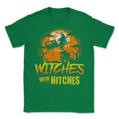 Witches with Hitches Camping Funny Halloween Unisex T-Shirt - Green
