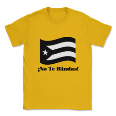 Puerto Rico Black Flag No Te Rindas Boricua by ASJ graphic Unisex - Gold