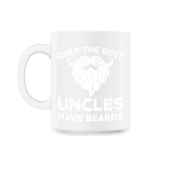 Only the Best Uncles Have Beards Funny Humorous Gift product - 11oz Mug - White
