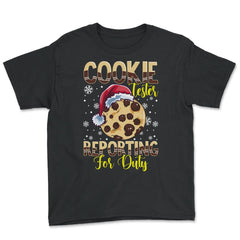 Cookie Tester Reporting for Duty Xmas Funny Gift design - Youth Tee - Black