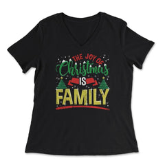 The Joy of Christmas is Family Happy Gift print - Women's V-Neck Tee - Black