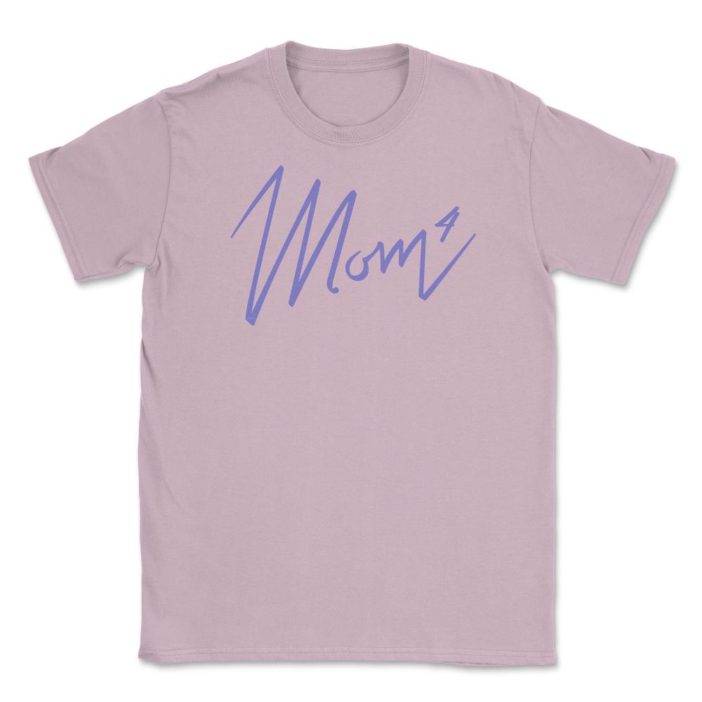 Mom of 4 Unisex T-Shirt - Light Pink