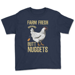 Farm Fresh Organic Butt Nuggets Chicken Nug graphic Youth Tee - Navy