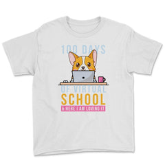 100 Days of Virtual School & Here I am Loving It Corgi Dog graphic - White