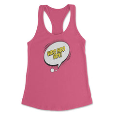 Woo Hoo Boy with a Comic Thought Balloon Graphic design Women's - Hot Pink