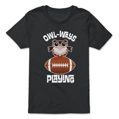 OWL-WAYS Playing Football Funny Humor Owl design Tee - Premium Youth Tee - Black
