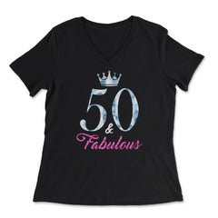 Funny 50th Birthday 50 And Fabulous Fifty Years Old product - Women's V-Neck Tee - Black