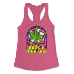 Funny Marijuana Have A High Day Cannabis Weed Vaporwave product - Hot Pink