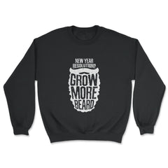New Year Resolution? Grow More Beard Meme graphic - Unisex Sweatshirt - Black