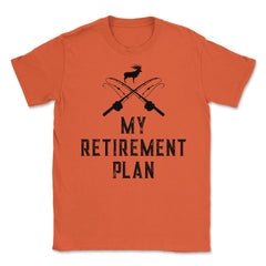 Funny My Retirement Plan Fishing Hunting Fishing Pole Deer print - Orange