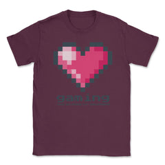 Love Gaming and so does my Girlfriend Unisex T-Shirt - Maroon