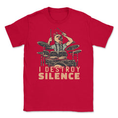 I Destroy Silence Drummer Saying Chicken Playing Drums design Unisex - Red