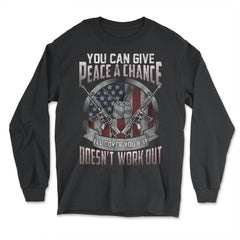 You can Give Peace a Change Veteran Military American Flag product - Long Sleeve T-Shirt - Black
