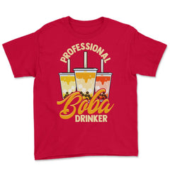 Professional Boba Drinker Bubble Tea Design design Youth Tee - Red