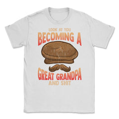 Becoming a Great Grandpa Unisex T-Shirt - White