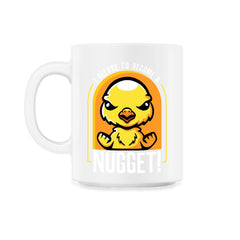 I Refuse To Become a Nugget! Angry Kawaii Chicken Hilarious design - 11oz Mug - White