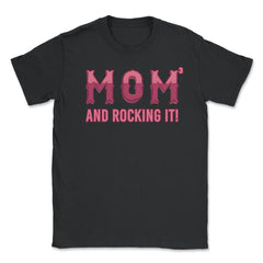 Mom of 3 kids & rocking it! Unisex T-Shirt - Black