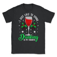Funny Xmas Wine Drinking Christmas Gift Unisex T-Shirt - Black