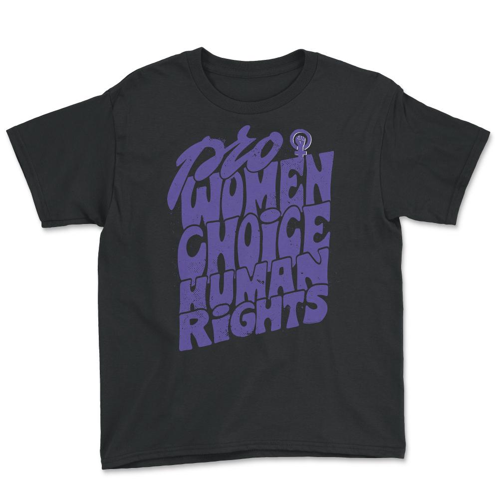 Pro Women Choice Human Rights Feminist Body Autonomy print Youth Tee - Black