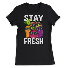 Stay Fresh Veggies Characters Hilarious Vegan Cool product - Women's Tee - Black