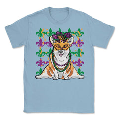 Mardi Gras Corgi with Masquerade Mask Funny Gift design Unisex T-Shirt - Light Blue