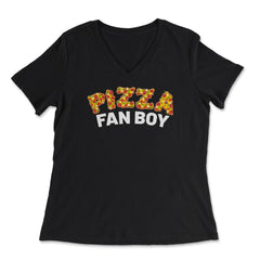 Pizza Fanboy Funny Pizza Lettering Humor Gift graphic - Women's V-Neck Tee - Black