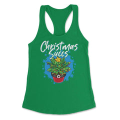 Christmas Succs Hilarious Xmas Succulents Pun graphic Women's - Kelly Green