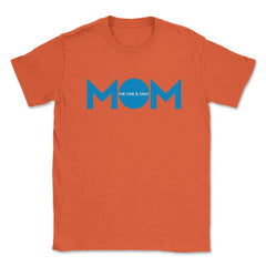 Mom the one & only Unisex T-Shirt - Orange