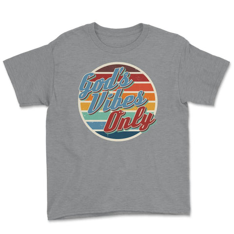 God's Vibes Only Retro-Vintage 70’s Style Lettering product Youth Tee - Grey Heather