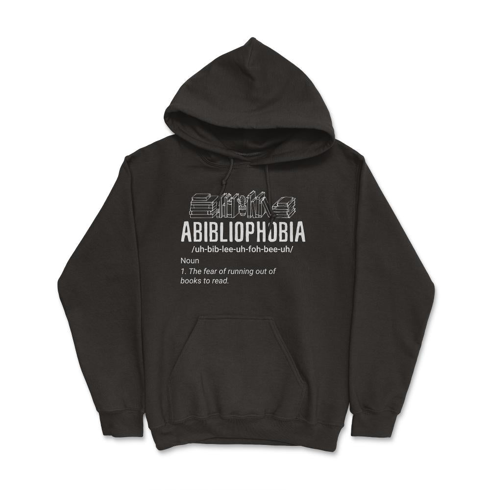 Abibliophobia Definition For Book Lover Hilarious product - Hoodie - Black