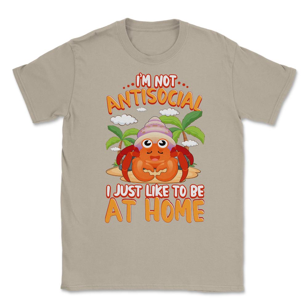 I’m Not Antisocial Funny Kawaii Hermit Crab Meme print Unisex T-Shirt - Cream