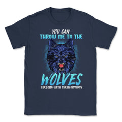 You can throw me to the Wolves Halloween Unisex T-Shirt - Navy