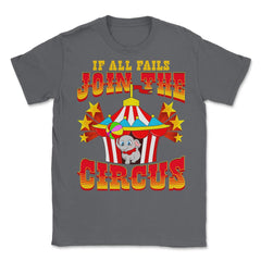 If All Fails Join the Circus Funny Elephant and Tent Gift print - Smoke Grey