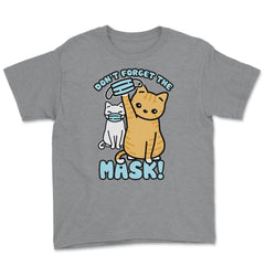 Dont forget the mask! Kitten Wearing a Face Mask Awareness product - Grey Heather