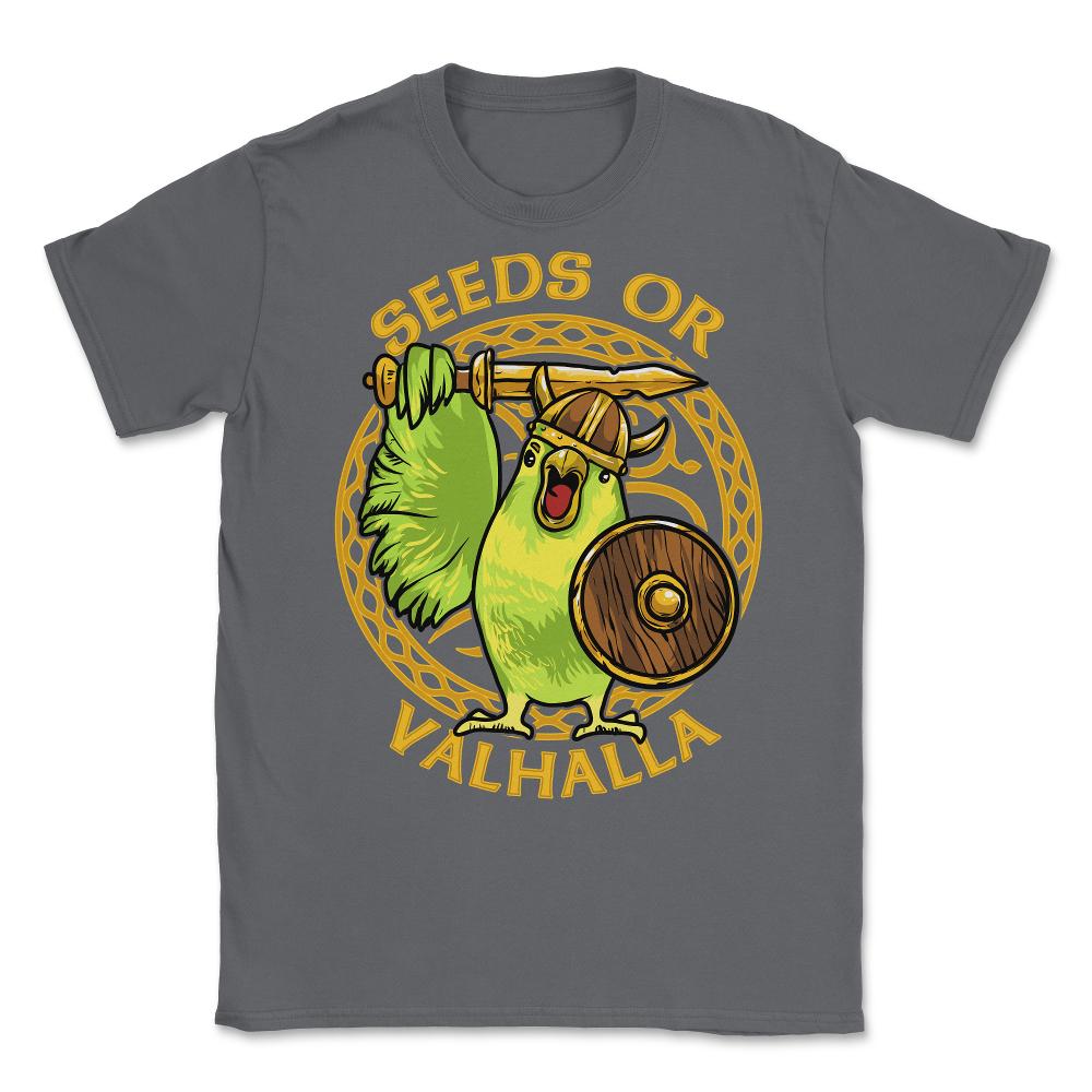 Seeds or Valhalla Viking Budgie Bird Meme Hilarious design Unisex - Smoke Grey