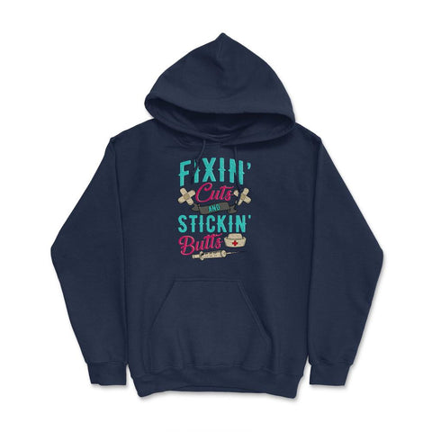 Fixin' cuts and stickin' butts Nurse Design print Hoodie - Navy