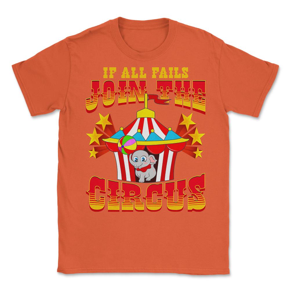 If All Fails Join the Circus Funny Elephant and Tent Gift print - Orange