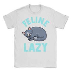 Feline Lazy Funny Cat Design for Kitty Lovers graphic Unisex T-Shirt - White